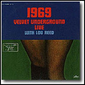 1969 Velvet Underground Live With Lou Reed by Velvet Underground