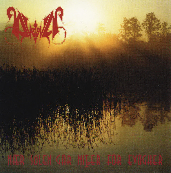 【DAWN】【NAER SOLEN GAR NIER FOR】【ブラックメタル】 Nær sólen gar niþer for evogher by Dawn (Album, Melodic Black