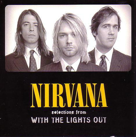Selections From With the Lights Out by Nirvana (EP; Geffen