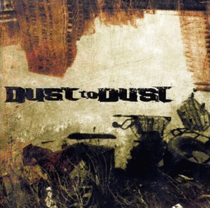 Dust to Dust Albums: songs, discography, biography, and listening guide ...