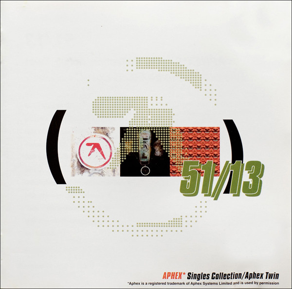 Aphex Twin – 51/13 Singles Collection 51/13 Aphex Singles Collection by Aphex Twin (Compilation, IDM