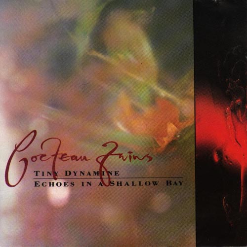 Tiny Dynamine / Echoes in a Shallow Bay by Cocteau Twins