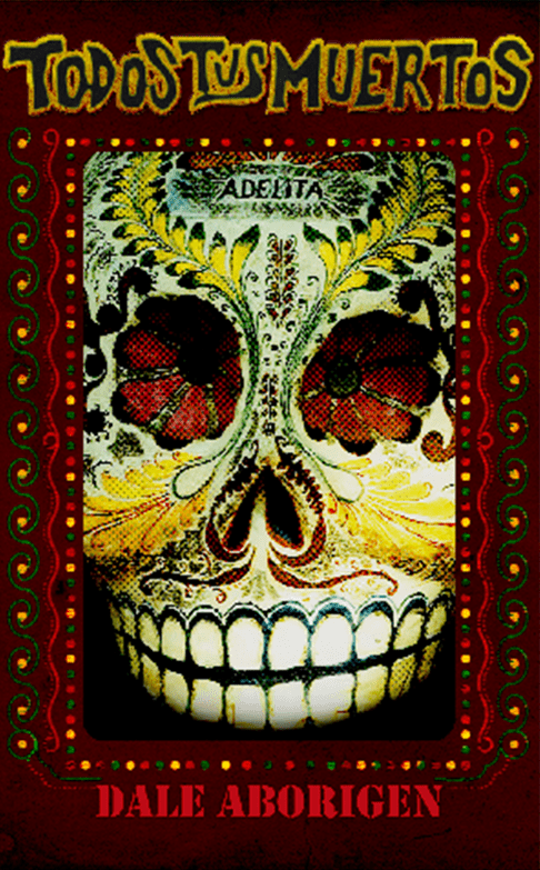 Dale aborigen by Todos Tus Muertos (Album; X El Cambio): Reviews