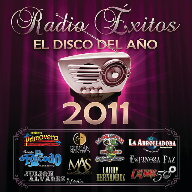 Radio Exitos: El Disco Del Ano 2011 by Various Artists (Compilation ...