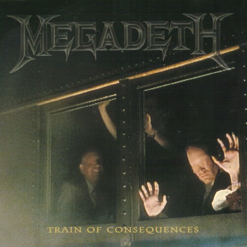 Train of Consequences by Megadeth (Single, Heavy Metal): Reviews