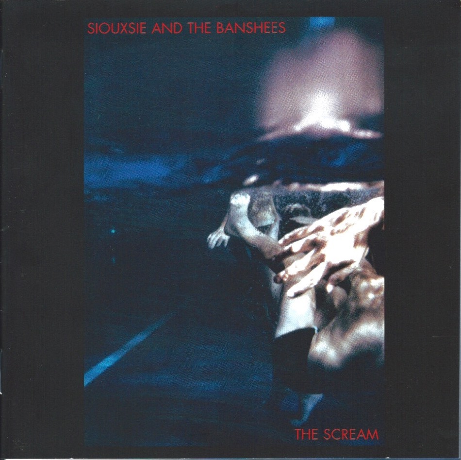 The Scream by Siouxsie and The Banshees (Album; Polydor