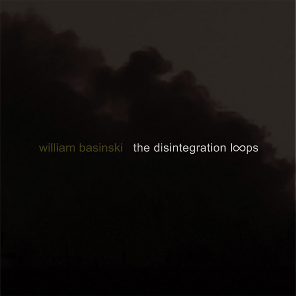 The Disintegration Loops by William Basinski (Compilation, Tape