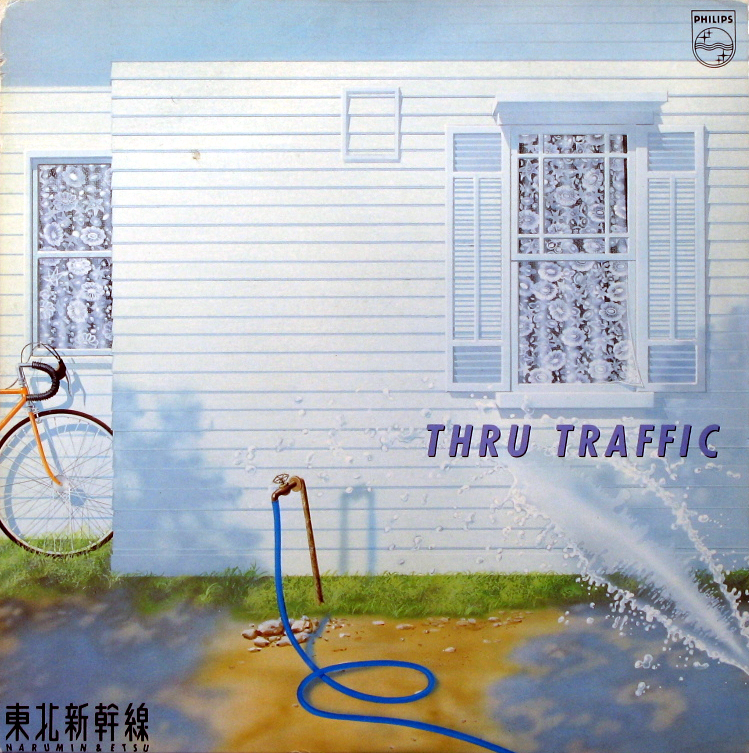 東北新幹線 / THRU TRAFFIC 帯付 紙ジャケ CITY POP Thru Traffic by 東北新幹線 [Tohoku Shinkansen] (Album, City Pop