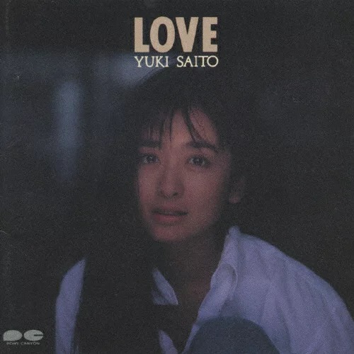 Love by 斉藤由貴 [Yuki Saito] (Album, Idol kayō): Reviews, Ratings