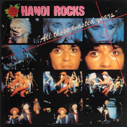 All Those Wasted Years by Hanoi Rocks (Album; Lick; LICK DLP 5/6