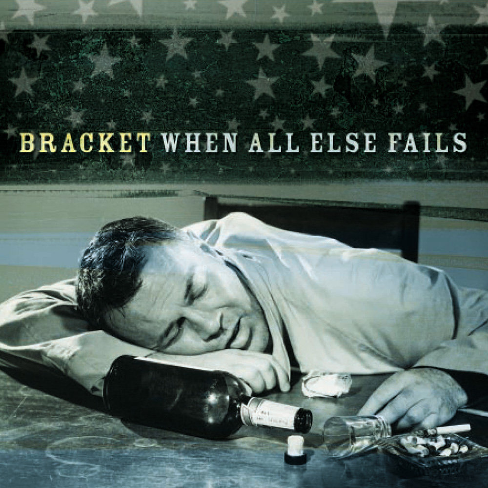When All Else Fails by Bracket (Album, Pop Punk): Reviews, Ratings ...