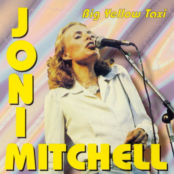 Big Yellow Taxi by Joni Mitchell (Album; CD-0665): Reviews