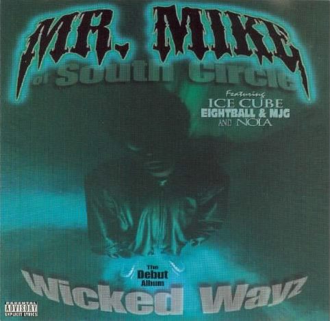 Wicked Wayz by Mr. Mike (Album, Gangsta Rap): Reviews, Ratings
