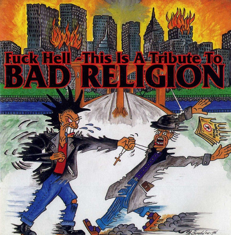 Fuck Hell: This Is a Tribute to Bad Religion by Various Artists (Album ...