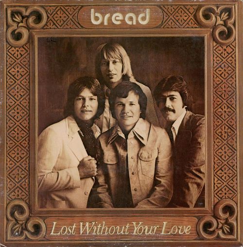 Lost Without Your Love by Bread (Album, Soft Rock): Reviews