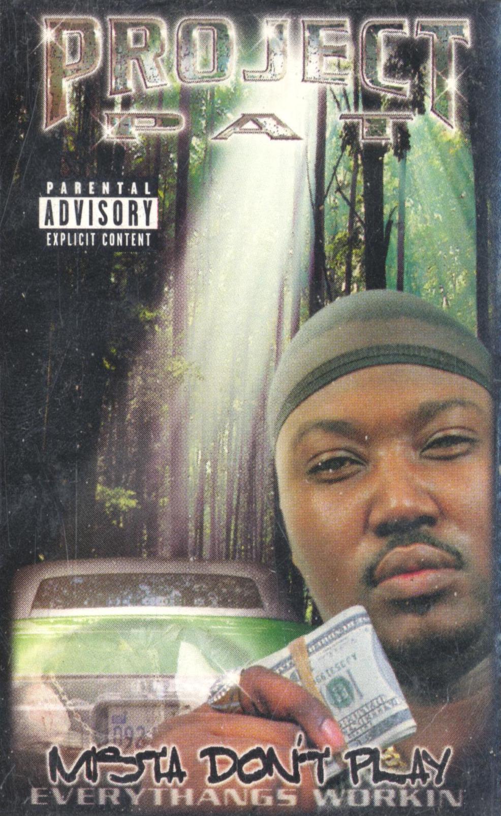 Mista Don't Play: Everythangs Workin' by Project Pat (Album; Loud