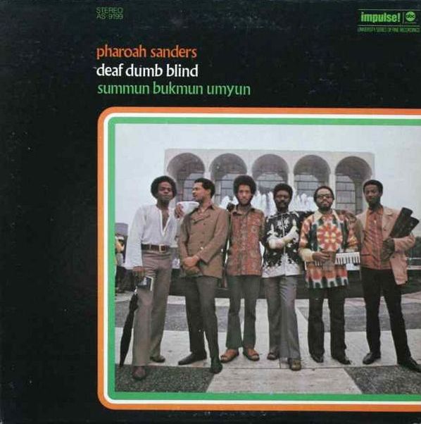 Pharoah Sanders – Summun Bukmun Umyun Deaf Dumb Blind (Summun bukmun umyun) by Pharoah Sanders (Album