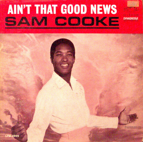 Ain't That Good News by Sam Cooke (Album, Southern Soul): Reviews