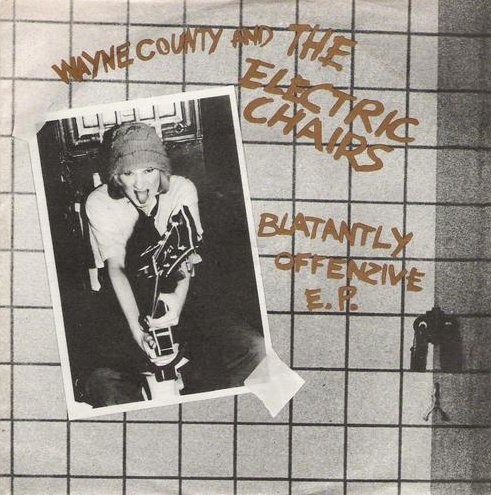 Blatantly Offenzive E.P. by Wayne County and The Electric Chairs