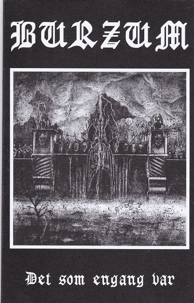 Det som engang var by Burzum (Album; Darkness Shall Rise; DSR 083