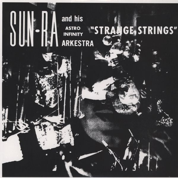 洋楽 SUN RA - STRANGE STRINGS Strange Strings by Sun Ra and His Astro Infinity Arkestra (Album