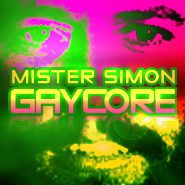 GAYCORE EP by mrSimon (EP, Gabber): Reviews, Ratings, Credits, Song ...