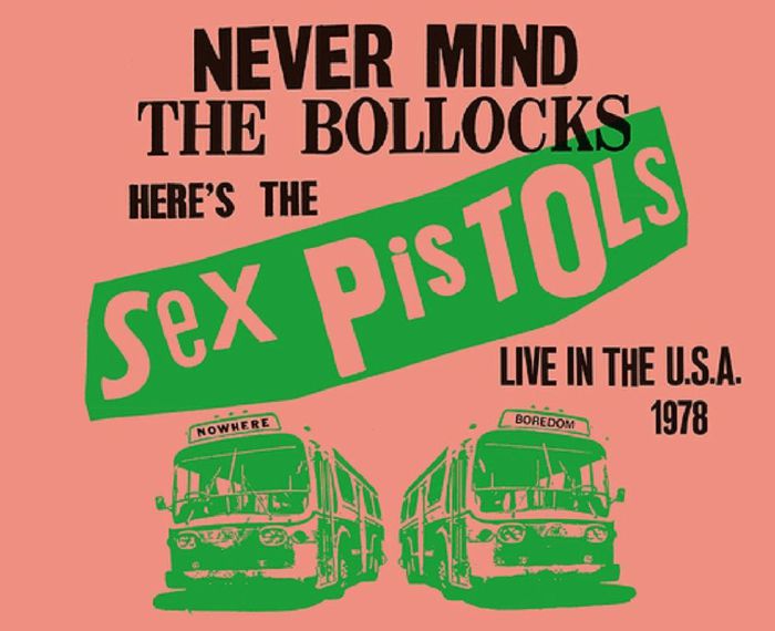 Never Mind the Bollocks: Here's the Sex Pistols - Live in the