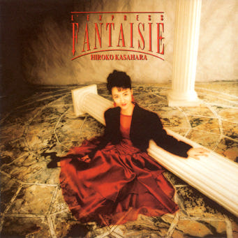 L'express Fantaisie by 笠原弘子 [Hiroko Kasahara] (Album, J-Pop