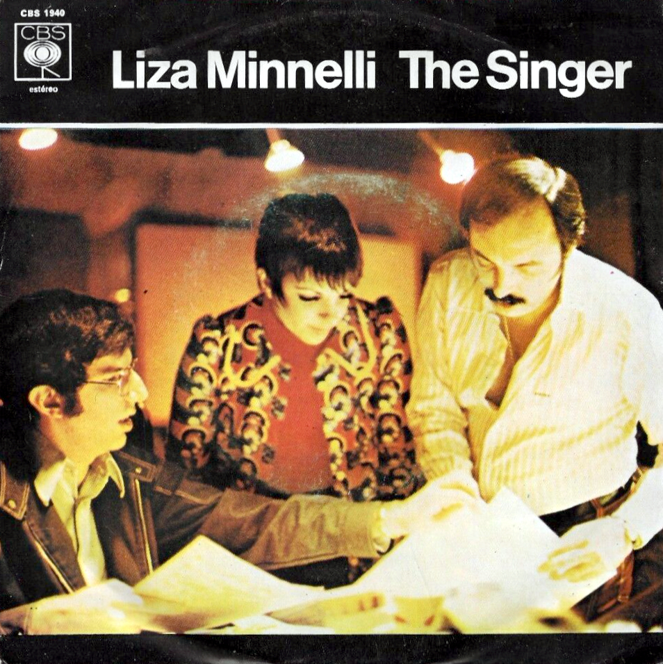 The Singer / I Believe in Music by Liza Minnelli (Single; CBS; CBS 1940 ...