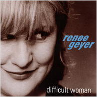 Difficult Woman by Renée Geyer (Album; Larrikin; LRJ342): Reviews