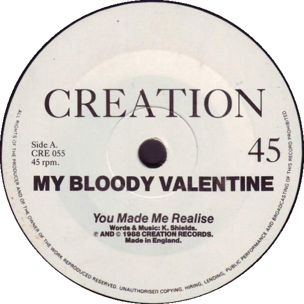 You Made Me Realise / Slow by my bloody valentine (Single