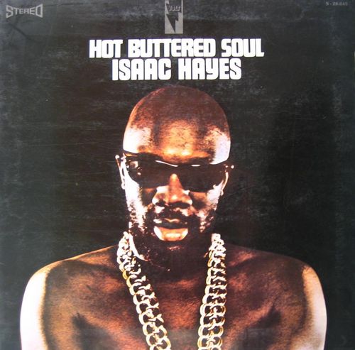 Hot Buttered Soul by Isaac Hayes (Album; Volt; S-26.045): Reviews