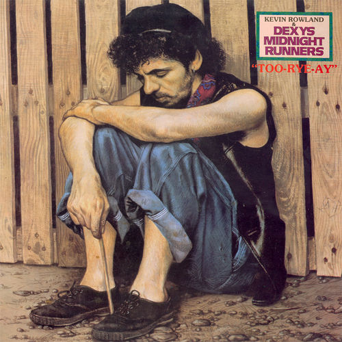 Too-Rye-Ay by Kevin Rowland & Dexys Midnight Runners (Album