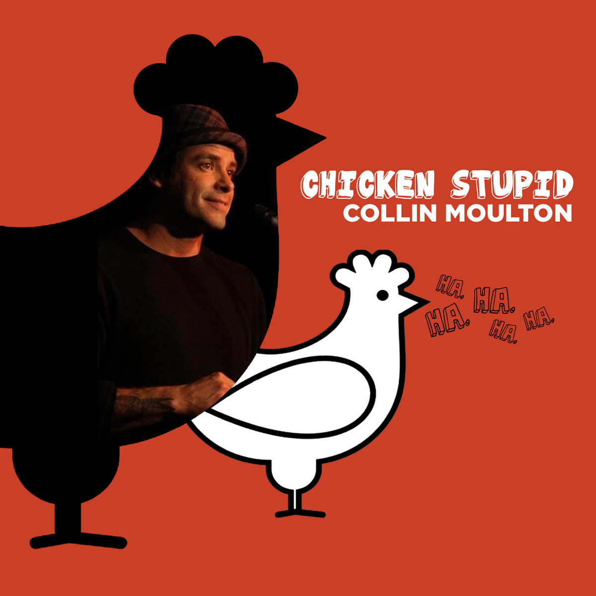 Chicken Stupid by Collin Moulton (Album; Rooftop): Reviews, Ratings ...