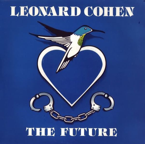 The Future by Leonard Cohen (Single; CBS / Sony; ARIC 197