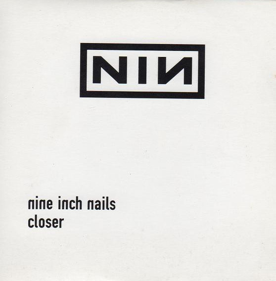 Closer by Nine Inch Nails (Single; TVT; 1872): Reviews, Ratings