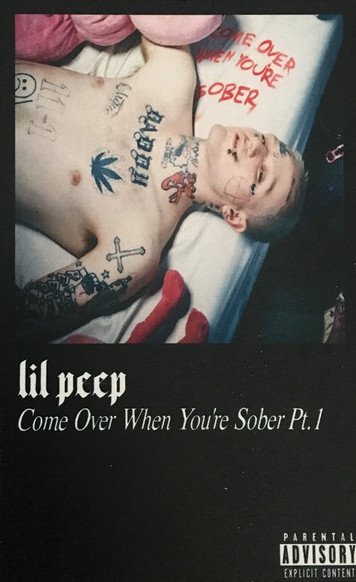 Come Over When You're Sober Pt. 1 by Lil Peep (Bootleg; n/a; n/a