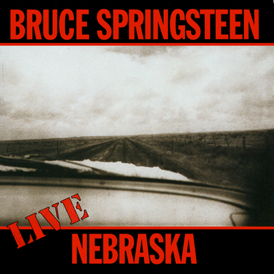 Nebraska Live by Bruce Springsteen (Bootleg, Contemporary Folk ...