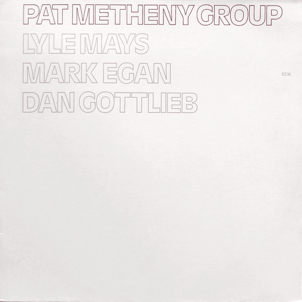 80s ジャズフュージョンPAT METHENY GROUP Pat Metheny Group by Pat Metheny Group (Album, Jazz Fusion