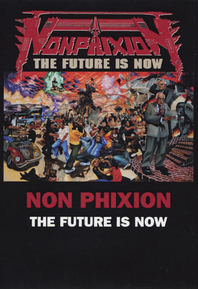 The Future Is Now by Non Phixion (Album; Uncle Howie; UHR5701