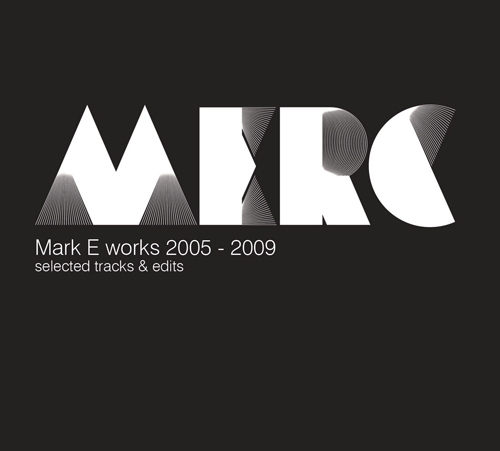 Works 2005 - 2009: Selected Tracks & Edits by Mark E (Compilation 