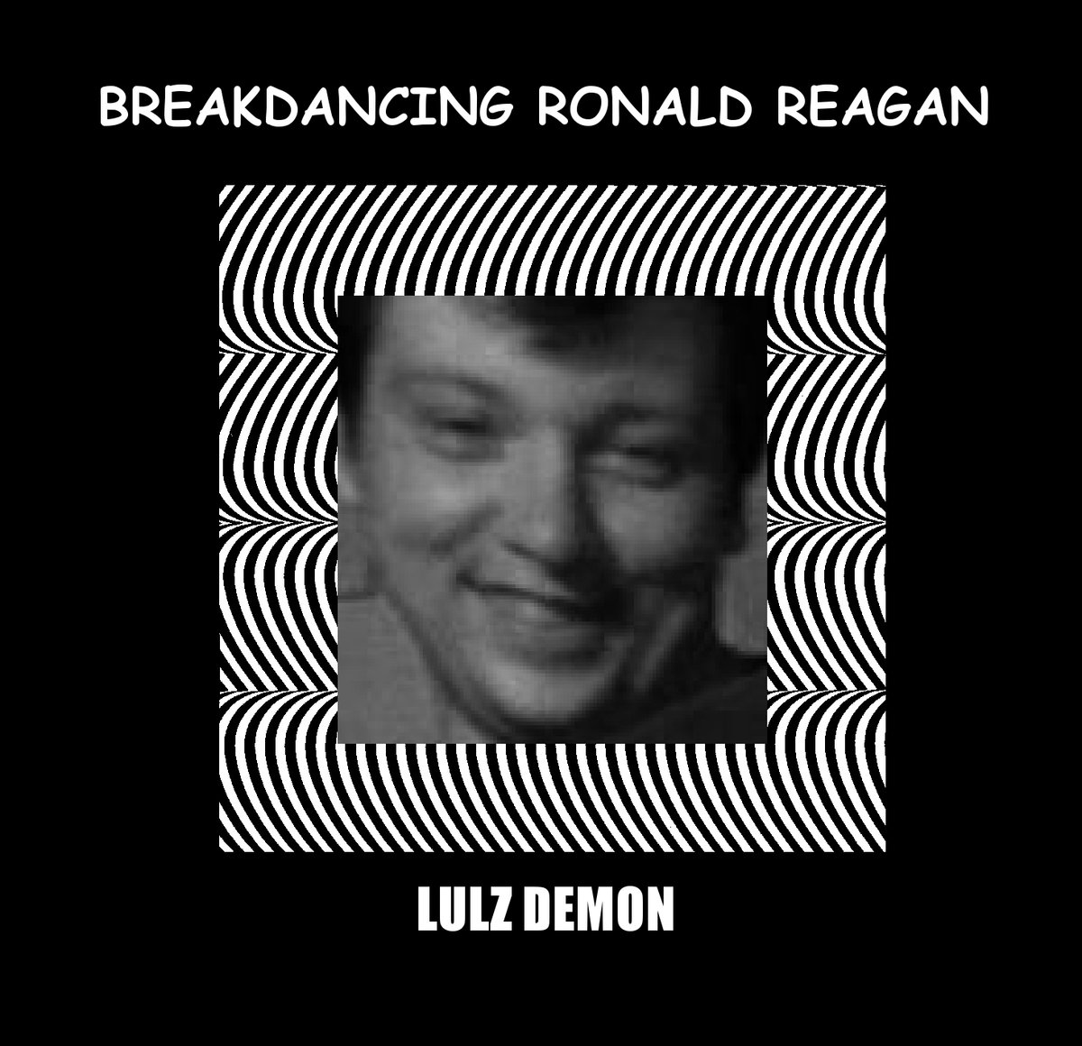 Breakdancing Ronald Reagan Albums: songs, discography, biography, and ...