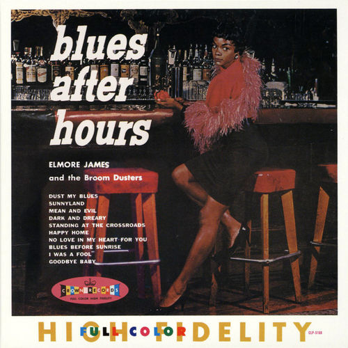 Blues After Hours by Elmore James and The Broom Dusters