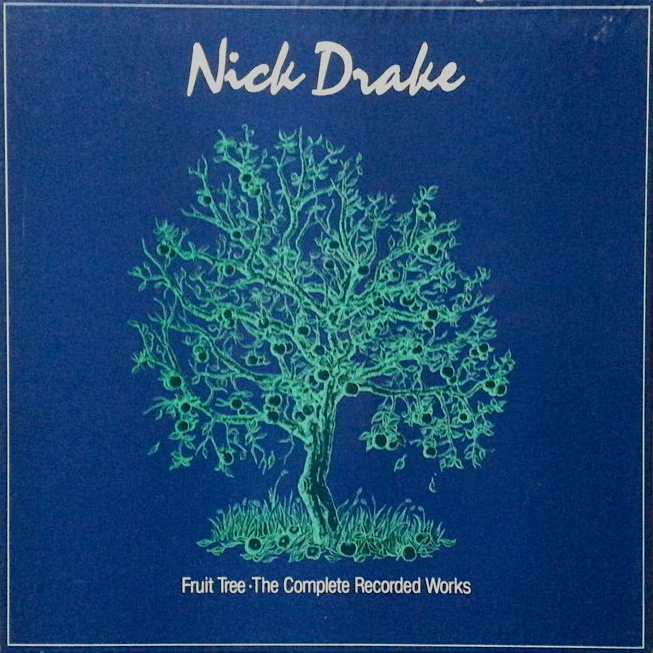 Fruit Tree: The Complete Recorded Works by Nick Drake (Compilation