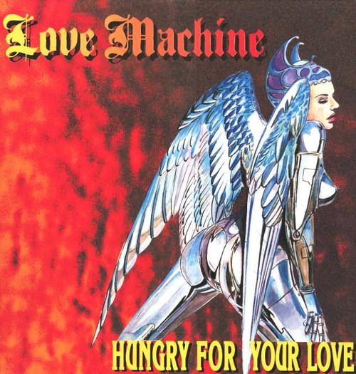 Hungry for Your Love by Love Machine (Album, Heavy Metal): Reviews ...