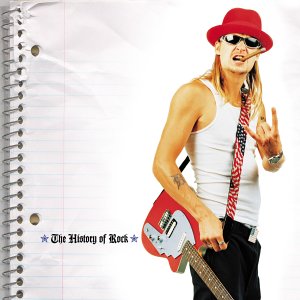 The History of Rock by Kid Rock (Album, Rap Rock): Reviews, Ratings ...
