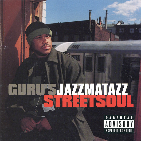 Jazzmatazz: Streetsoul by Guru (Album, Hip Hop): Reviews, Ratings