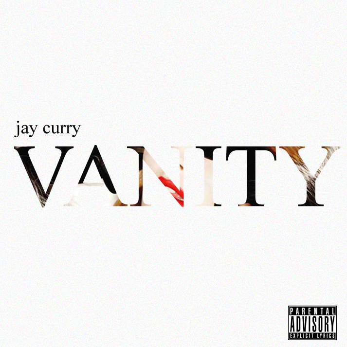 Vanity by Jay Curry (Mixtape): Reviews, Ratings, Credits, Song list ...