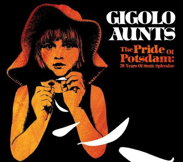 The Pride of Potsdam: 20 Years of Sonic Splendor by Gigolo Aunts