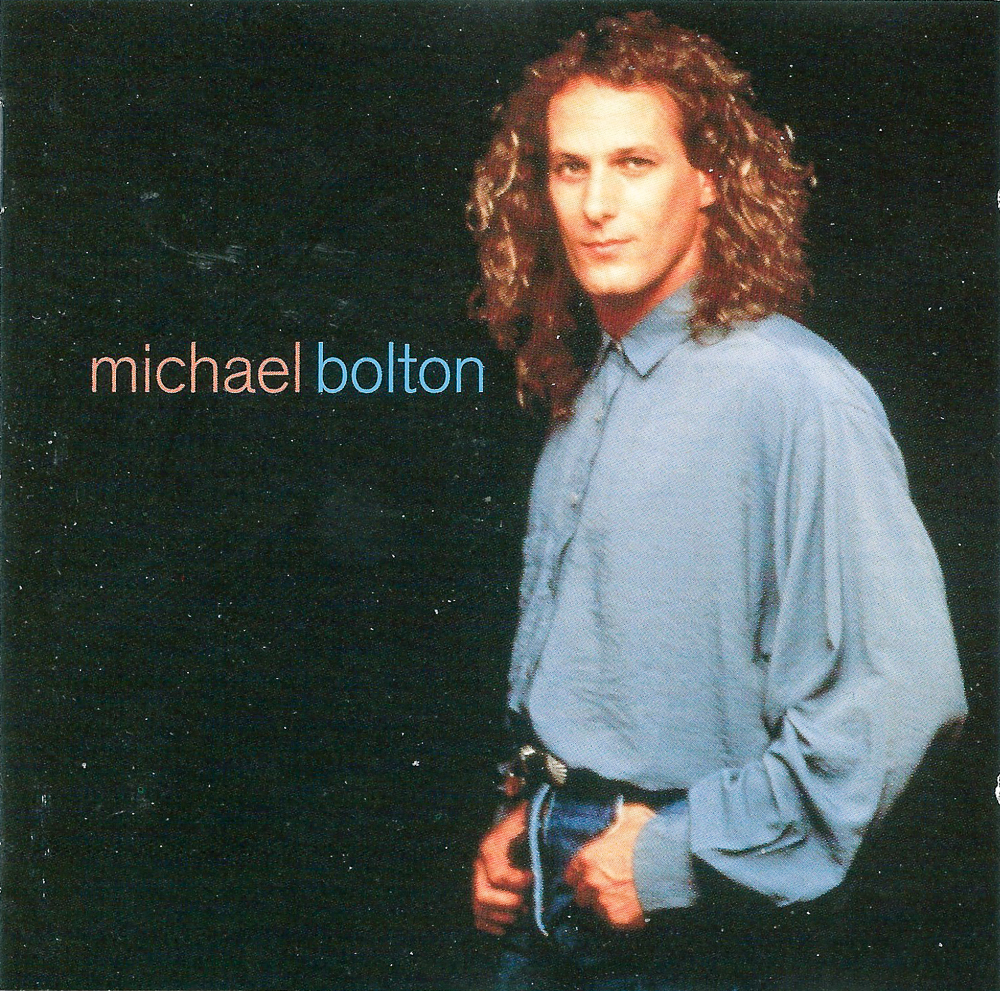 Michael Bolton by Michael Bolton (Album; Columbia; 466742 2